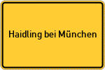 Place name sign Haidling bei München