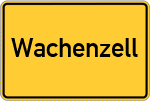 Place name sign Wachenzell