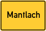 Place name sign Mantlach, Mittelfranken