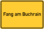 Place name sign Fang am Buchrain