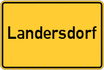Place name sign Landersdorf, Stadt