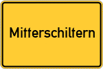 Place name sign Mitterschiltern, Stadt