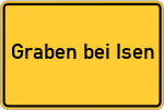 Place name sign Graben bei Isen