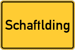 Place name sign Schaftlding, Stadt