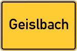 Place name sign Geislbach, Vils