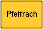 Place name sign Pfettrach