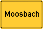 Place name sign Moosbach, Kreis Mainburg