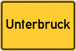 Place name sign Unterbruck