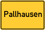 Place name sign Pallhausen, Oberbayern