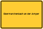 Place name sign Obermarchenbach an der Amper