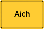 Place name sign Aich, Kreis Freising