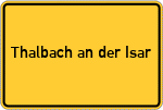 Place name sign Thalbach an der Isar