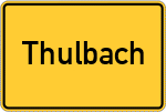 Place name sign Thulbach, Oberbayern