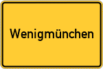 Place name sign Wenigmünchen