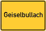 Place name sign Geiselbullach