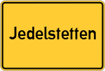Place name sign Jedelstetten, Oberbayern