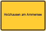 Place name sign Holzhausen am Ammersee