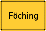 Place name sign Föching, Oberbayern
