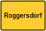 Place name sign Roggersdorf, Oberbayern