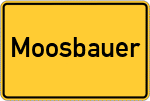Place name sign Moosbauer