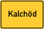 Place name sign Kalchöd