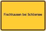 Place name sign Fischhausen bei Schliersee