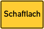 Place name sign Schaftlach