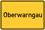 Place name sign Oberwarngau