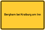 Place name sign Bergham bei Kraiburg am Inn