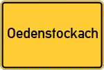 Place name sign Oedenstockach