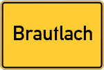 Place name sign Brautlach