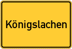 Place name sign Königslachen