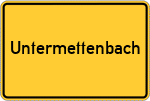 Place name sign Untermettenbach