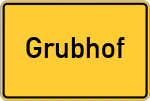 Place name sign Grubhof