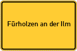Place name sign Fürholzen an der Ilm