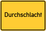 Place name sign Durchschlacht