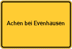 Place name sign Achen bei Evenhausen, Oberbayern