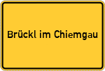 Place name sign Brückl im Chiemgau