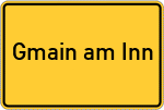 Place name sign Gmain am Inn