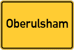Place name sign Oberulsham, Kreis Rosenheim, Oberbayern