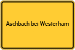 Place name sign Aschbach bei Westerham