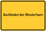 Place name sign Aschhofen bei Westerham