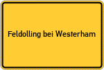 Place name sign Feldolling bei Westerham
