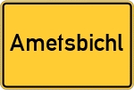 Place name sign Ametsbichl