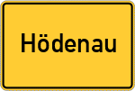 Place name sign Hödenau