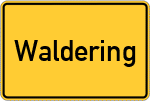 Place name sign Waldering, Kreis Rosenheim, Oberbayern