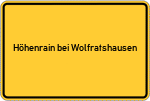 Place name sign Höhenrain bei Wolfratshausen