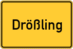 Place name sign Drößling, Oberbayern