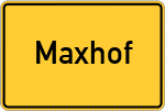 Place name sign Maxhof