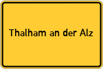 Place name sign Thalham an der Alz